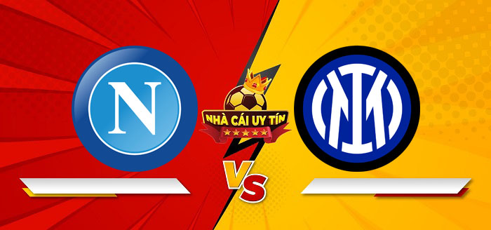 Napoli vs Inter Milan – Soi kèo bóng đá 00h00 02/03/2025: Chủ nhà sa sút